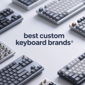 best custom keyboard brands